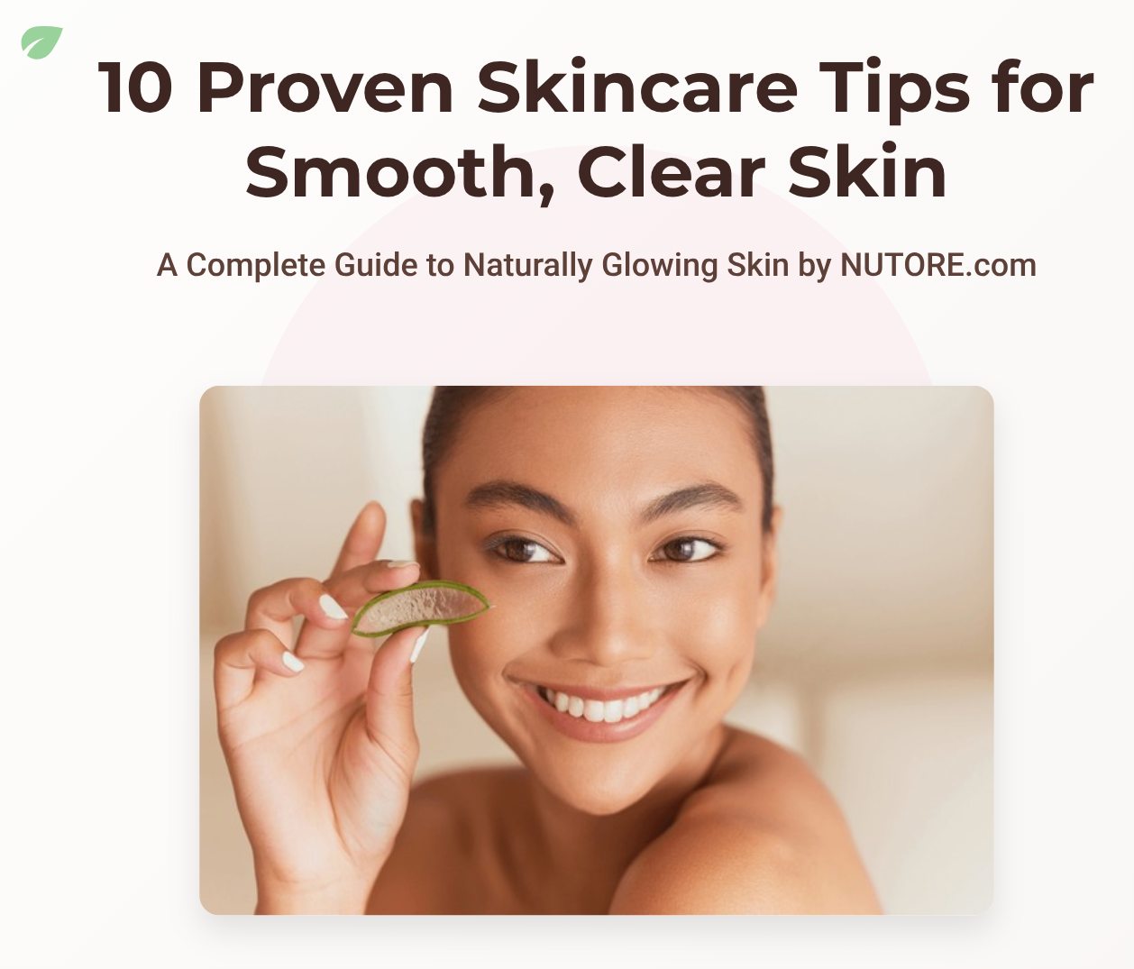 10 Proven Skincare Tips for Smooth, Clear Skin